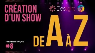 Création d'un show lumière de A à Z dans daslight 5