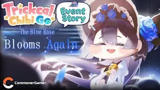 【#Trickcal:Chibi Go】【Event Story】The Blue Rose Blooms Again (Android Gameplay)