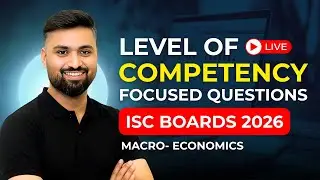 LEVEL OF COMPETENCY BASED QUESTIONS IN ISC BOARDS 2026 🔥 | MACRO-ECONOMICS | CLASS 12 | 8112601234