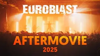 EUROBLAST FESTIVAL 2025 - OFFICIAL AFTERMOVIE