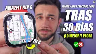 REVOLUCIÓN!🔥AMAZFIT Bip 6: REVIEW tras 1 MES | Lo MEJOR y PEOR