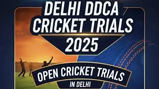DDCA CRICKET TRIAL 2025 , FAST BOWLER CRICKET TRIAL IN DELHI FULL DETAILS