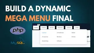 Build a Dynamic Mega Menu with PHP, MySQL, HTML, CSS, and JS | Final