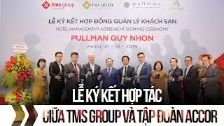 LỄ K&Yacute; KẾT HỢP T&Aacute;C GIỮA TMS GROUP v&agrave; TẬP ĐO&Agrave;N ACCOR