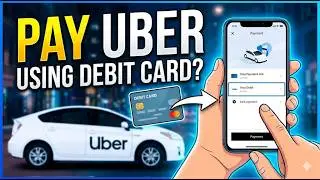 How to pay Uber Using Debit Card | Add Debit Card to Uber Payment Methods | Debit Card for Uber Ride