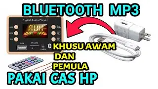 Mp3 Bluetooth dengn Cas HP 5 Volt tanpa noise dan dengung KHUSUS PEMULA DAN AWAM