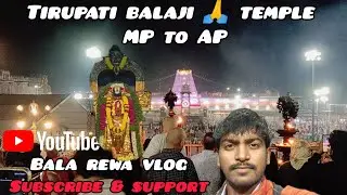 Full vlog Tirumala Balaji 🙏 temple #vlogger #krishna #govinda #minivlog  #tirupati #balarewa #balaji