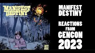 Manifest Destiny Reactions at GenCon 2023