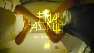 Final Assault - Act Your Rage (official video)