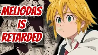 Why Meliodas Actions Was Stupid