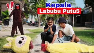 KEPALA LABUBU PUTU5 - DRAMA LABUBU