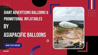 Giant Advertising Balloons & Promotional Inflatables by AsiaPacific Balloons