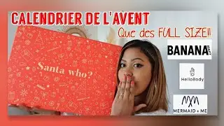 Calendrier de l'avent 3 Marques: BANANA BEAUTY, HELLOBODY, MERMAID+ME | Que des FULL SIZE!!