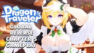 Dragon Traveler | Global Release | Chapter 5 Gameplay (iOS, Android, PC)