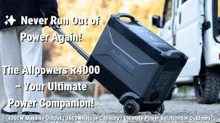 🚀 Мощный источник питания для дома! ALLPOWERS R4000 &mdash; это круто! 4000 Вт, огромная емкость 3600 Вт&middot;ч &mdash; на все случаи жизни! 🔋