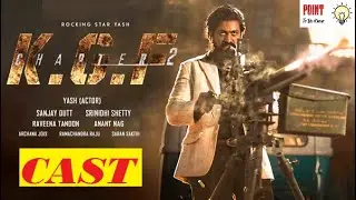 K.G.F Chapter 2 Star Cast 2022 | K.G.F Rocking Cast | Point To Be Know