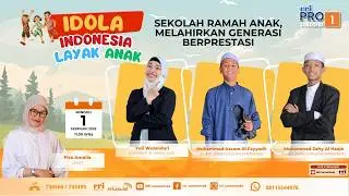 SEKOLAH RAMAH ANAK, MELAHIRKAN GENERASI BERPRESTASI || INDONESIA LAYAK ANAK