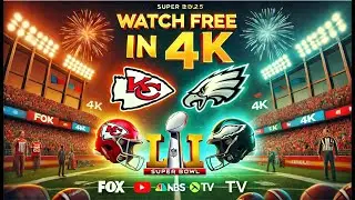 How to Watch Super Bowl 2025 FREE in 4K! | 3 Easy & Legal ways (No Cable Needed) | Chiefs vs. Eagles
