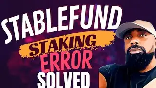 How To Solve Stablefund Staking Error