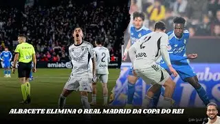 REAL MADRID É ELIMINADO DA COPA DO REI PELO ALBACETE