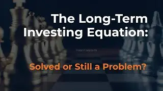 Is Long Term Investing A Solved Problem ?