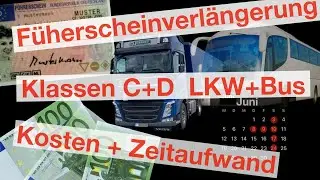 Führerschein Verlängerung für die Klassen LKW C + Bus D    Wieviel Zeit und Geld kostet es?