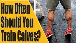 How often should you train your calfs?