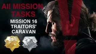 Metal Gear Solid V: The Phantom Pain - All Mission Tasks (Mission 16 - Traitors' Caravan)