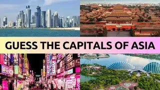 Guess the capitals of all Asian countries &mdash; Capitals Quiz, Learn Geography