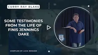 Some testimonies from the life of Finis Jennings Dake, Curry Blake