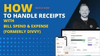 Handling Receipts in Bill Spend & Expense (formerly Divvy)