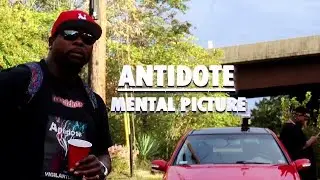 ANTIDOTE- MENTAL PICTURE  (OFFICIAL VIDEO)