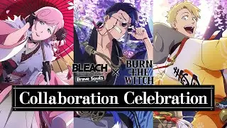 BURN THE WITCH COLLABORATION CAMPAIGN STARTS TOMORROW! Bleach: Brave Souls!