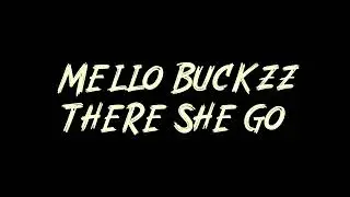 Mello Buckzz - There She Go Instrumental