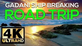 Malir To Gadani ship breaking Road Trip 4K VIDEO!