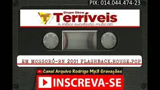 GRUPO SHOW TERR&Iacute;VEIS EM MOSSOR&Oacute;-RN 2001 FLASHBACK.HOUSE.POP