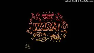 Invader Spade - Warm (feat. Lyrical Strally)
