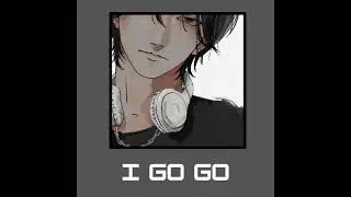 I GO GO - Young prozpekt (slowed & reverb) @youngprozpekt