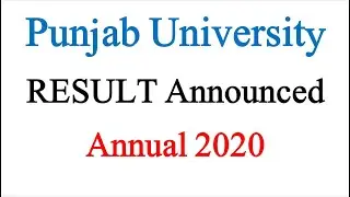 Punjab University Announced Result | M.A/MSC | Part 2 | Annual Exams Result 2020 | PU | Official