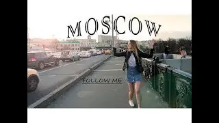 MOSCOW | МОСКВА | Follow me around | Maria Bell