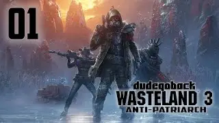 The DudeGoBack Rangers! | Wasteland 3 - Ep 01
