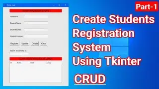 Create Students Registration Using Tkinter | Python Students Registration Project | Part 1