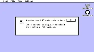 Angular and PHP walk into a bar.