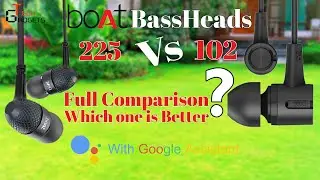 boAt BassHeads 102 Vs 225 | Full Comparison | Is really 102 is better than 225 ??