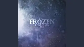 Frozen Dreams (Sped Up)