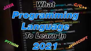 THE BEST PROGRAMMING LANGUAGE FOR 2021!!! (to start with)