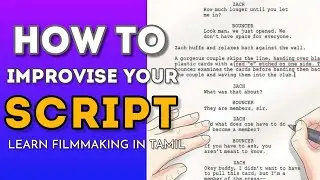 How To Improvise Your Script | Learn Filmmaking in Tamil | All N All Alagu Raja