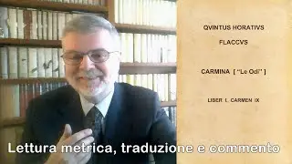 Poesia latina  #1: Orazio, Ode 1, 9 (