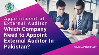 Which Company Need to Appoint External Auditor In Pakistan? | Statutory External Auditor Appointment