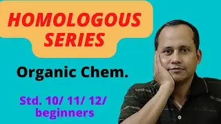 Homologous Series, Homologues, Organic Chemistry, class 10/ 11/ 12/ beginners,